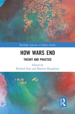 How Wars End: Theory and Practice Paperback Routledge