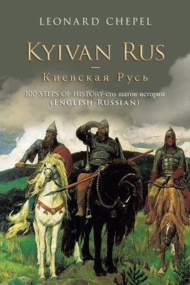 Kyivan Rus -: 100 Steps of History- (English-Russian) Paperback Authorhouse UK