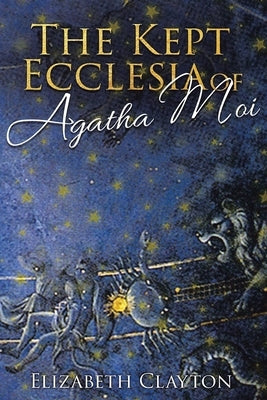 THE KEPT ECCLESIA OF Agatha Moi Paperback Brilliant Books Literary