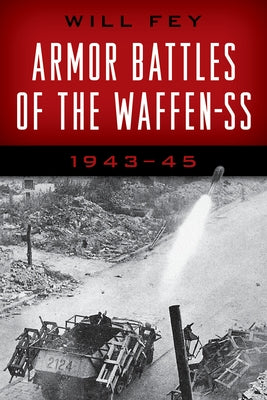 Armor Battles of the Waffen-SS: 1943-45 Paperback Stackpole Books