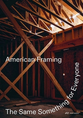 American Framing: The Same Something for Everyone Paperback Park Publishing (WI)
