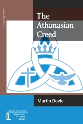 The Athanasian Creed Paperback Latimer Trust