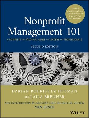 Nonprofit Management 101: A Complete and Practical Guide for Leaders and Professionals Paperback Wiley