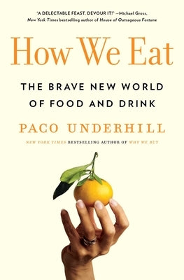 How We Eat: The Brave New World of Food and Drink Paperback Simon & Schuster
