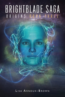 Brightblade Saga: Book Three: Origins: Book Three: Paperback Martin and Bowman