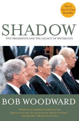 Shadow: Five Presidents and the Legacy of Watergate Paperback Simon & Schuster