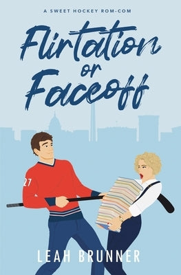 Flirtation or Faceoff by Brunner, Leah
