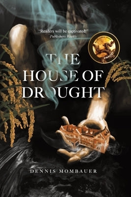 The House of Drought by Mombauer, Dennis