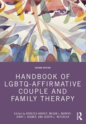 Handbook of Lgbtq-Affirmative Couple and Family Therapy Paperback Routledge