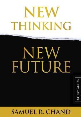 New Thinking, New Future - Study Guide Paperback Dream Releaser Publishing