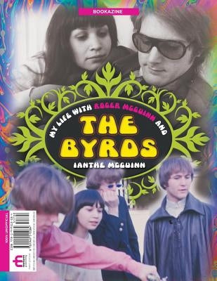 My Life With Roger McGuinn and The Byrds Bookazine Paperback New Haven Publishing Ltd