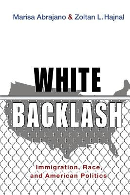 White Backlash: Immigration, Race, and American Politics Paperback Princeton University Press