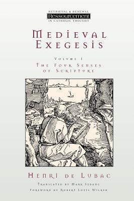 Medieval Exegesis, Volume 1: The Four Senses of Scripture Paperback William B. Eerdmans Publishing Company