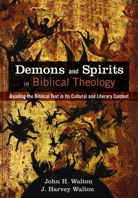 Demons and Spirits in Biblical Theology Paperback Cascade Books