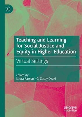 Teaching and Learning for Social Justice and Equity in Higher Education: Virtual Settings Paperback Palgrave MacMillan