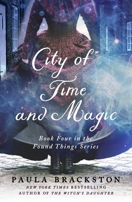 City of Time and Magic: Book Four in the Found Things Series Paperback St. Martin's Griffin