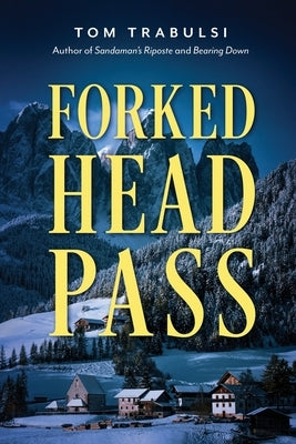 Forked Head Pass Paperback Stillwater River Publications