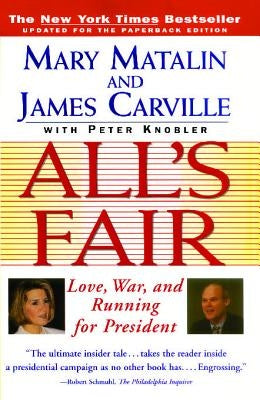 All's Fair: "love, War and Running for President" Paperback Simon & Schuster