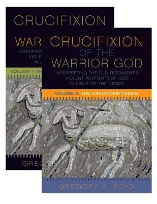 The Crucifixion of the Warrior God: Interpreting the Old Testament's Violent Portraits of God in Light of the Cross, Volume 1 & 2 Paperback Fortress Press