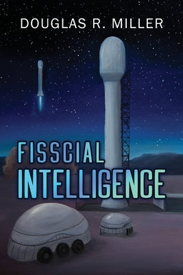 Fisscial Intelligence Paperback Dorrance Publishing Co.