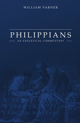 Philippians: An Exegetical Commentary Paperback Fontes Press