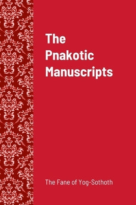 The Pnakotic Manuscripts Paperback Lulu.com