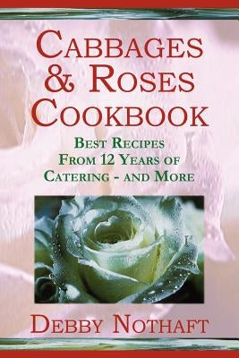 Cabbages and Roses Paperback 1st World Library