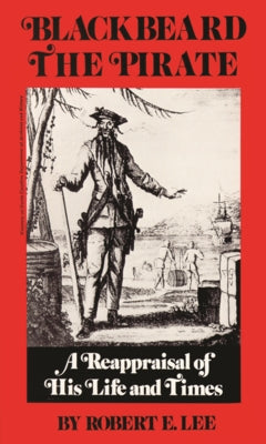 Blackbeard the Pirate by Lee, Robert E.