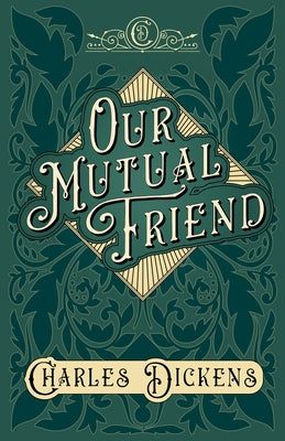 Our Mutual Friend; With Appreciations and Criticisms By G. K. Chesterton Paperback Read & Co. Classics
