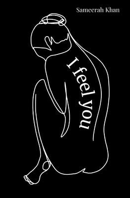 I Feel You Paperback Independently Published