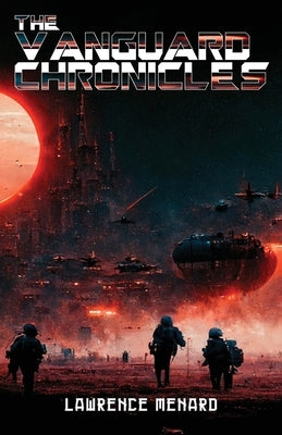 The Vanguard Chronicles Paperback Ewings Publishing LLC