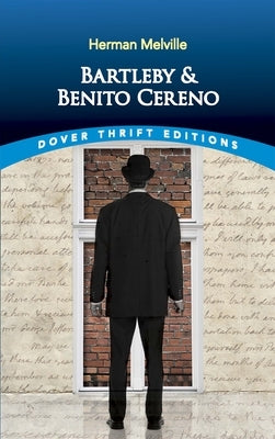 Bartleby and Benito Cereno Dover Publications
