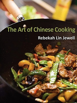 Art of Chinese Cooking Paperback Authorhouse