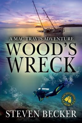 Wood's Wreck: Mac Travis Adventure Thrillers Paperback White Marlin Press