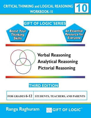 Critical Thinking and Logical Reasoning Workbook-10 Paperback Createspace Independent Publishing Platform