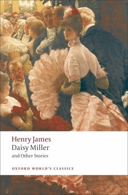 Daisy Miller and Other Stories Paperback Oxford University Press, USA