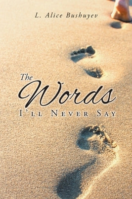 The Words I'll Never Say Paperback Christian Faith
