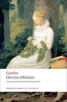 Elective Affinities Paperback Oxford University Press, USA