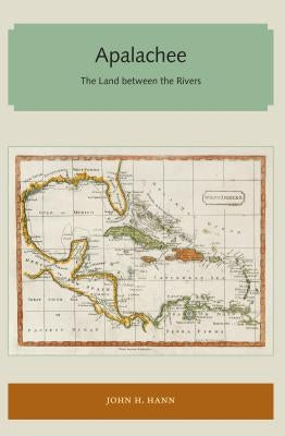 Apalachee: The Land between the Rivers Paperback Library Press at Uf