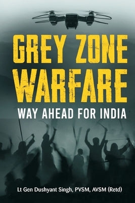 Grey Zone Warfare: Way Ahead for India Paperback Vij Books