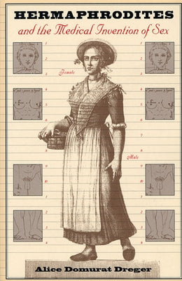 Hermaphrodites and the Medical Invention of Sex (Revised) Paperback Harvard University Press