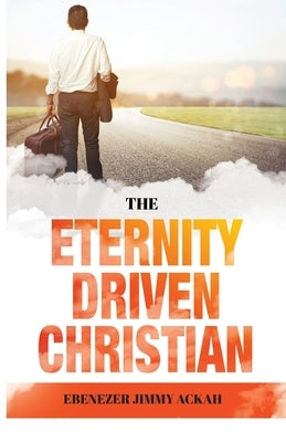 The Eternity Driven Christian Trilogy Christian Publishing