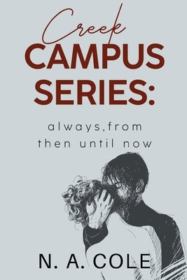 Creek Campus Series: Always, From Then Until Now Paperback Vanguard Press