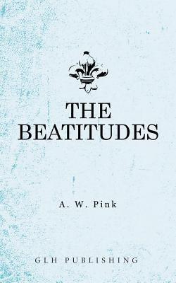The Beatitudes Paperback Glh Publishing