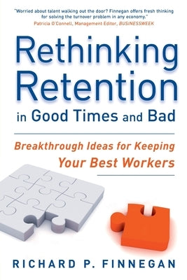 Rethinking Retention in Good Times and Bad: Breakthrough Ideas for Keeping Your Best Workers Paperback Nicholas Brealey Publishing