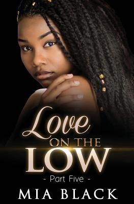 Love On The Low 5 Paperback Independently Published