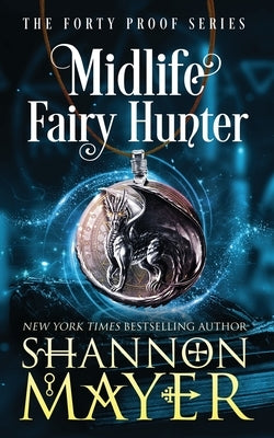 Midlife Fairy Hunter: A Paranormal Women's Fiction Novel Paperback Independently Published