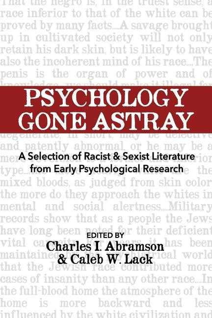 Psychology Gone Astray: A Selection of Racist & Sexist Literature from Early Psychological Research Paperback Onus Books