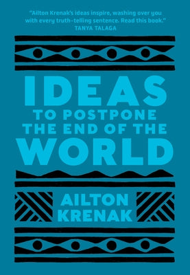 Ideas to Postpone the End of the World Paperback Anansi International