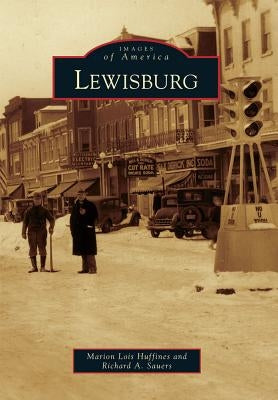 Lewisburg Paperback Arcadia Publishing (SC)